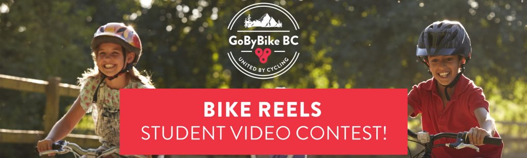 GoByBikeBC Bike Reels Student Video Contest Spring 2021
